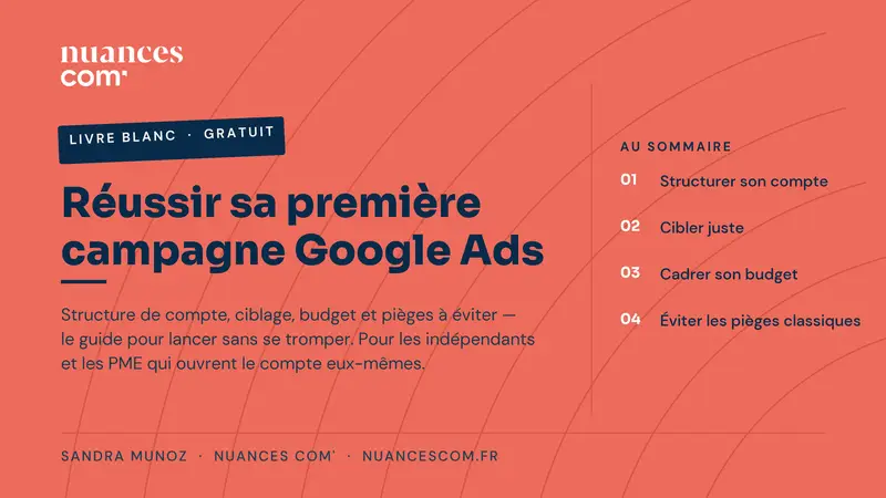Couverture du livre blanc « Réussir sa première campagne Google Ads », Nuances Com'